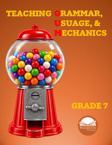Grade 7 Teaching Grammar, Usage, and Mechanics Lessons, Remedial Worksheets, and Tests