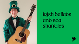 March: Irish Ballads and Shanties